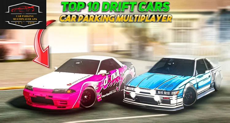 best drift cars in the car parking Multiplayer